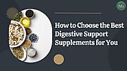 Choosing the Best Digestive Supplements | What You Need to Know
