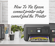 How To Fix Epson connect printer setup cannot find the Printer