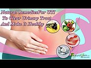 Famous Natural Remedies for UTI to Clear Urinary Tract and Make It Healthy