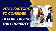 What Are The Vital Factors To Consider Before Buying The Property?