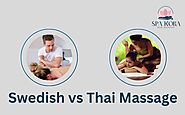 Swedish vs Thai Massage: A Guide to Choosing the Right Therapy in Chandigarh