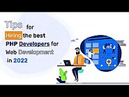 Tips for hiring the best PHP developer for web development in 2022