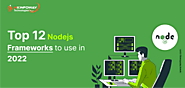 Top 12 Node JS Frameworks for 2022