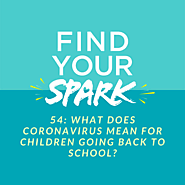 What Does Coronavirus Mean for Children Going Back to School - The SPARK Mentoring Program