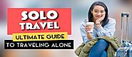 The Ultimate Guide to Solo Travel -Sky FLy Trips