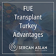 FUE Transplant Turkey Advantages - Sercan Aslan Hair Clinic