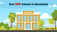 Best CBSE Schools in Ahmedabad (2022 - 2023)