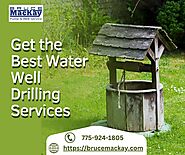 Get the Best Water Well Drilling Services