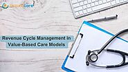 Streamlining Revenue Cycle Management for Value-Based Care