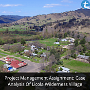 Project Management Assignment: Case Analysis Of Licola Wilderness Village | Total Assignment Help