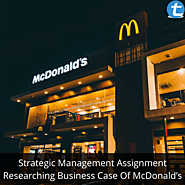 Strategic Management Assignment Researching Business Case Of McDonald’s