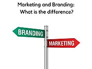 Marketing and Branding: What is the difference?