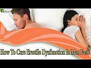How To Cure Erectile Dysfunction In Men Fast?