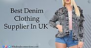 Best Denim Clothing Supplier In UK