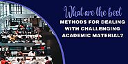 What are the best methods for dealing with challenging academic material? - One Sparkles