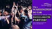 Why a Washington DC Car Service is Ideal for Bachelorette Parties?