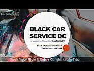 Black Car Service DC is Solution for Those Who Want Luxury