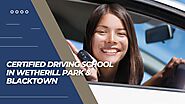 Certified Driving School in Wetherill Park & Blacktown