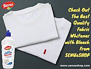 Check Out The Best Quality Fabric Whitener with Bleach From SENUeSHOP