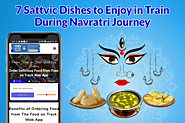 7 Sattvic Dishes to Enjoy in Train during Navratri Journey