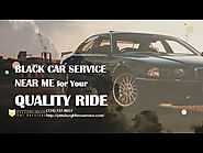 Black Car Service Near Me for Your Quality Ride