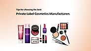 How to choose the best private label cosmetics manufacturer in India?