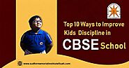 Top 10 Ways to Improve Kids Discipline in CBSE School - Blog View - Truxgo.net - Truxgo Social Network