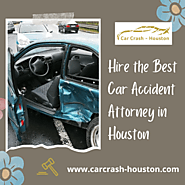 Hire the Best Car Accident Attorney in Houston