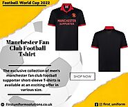 Very New and Finest Collection of Men’s Manchester Fan-Club Football T-shirts
