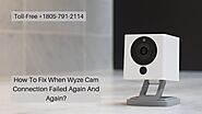Contact 1-8057912114 Fix Why Wyze Cam Connection Failed | Wyze Cam Offline