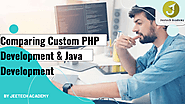 Comparing Custom PHP Development & Java Development | edocr