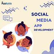 Social Media App Development To Empower Your Social Networking Business