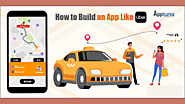 Develop A Taxi App Like Uber | Best Uber Like App Development Solutions