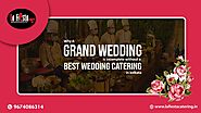 Why Wedding is Incomplete Without a Best Wedding Catering
