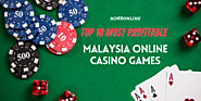 Top 10 Profitable Malaysia Online Casino Games