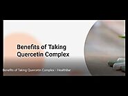 What Are Benefits of Taking Quercetin Complex - HealthBar