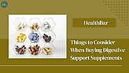 Buying Digestive Support Supplements: Things to Keep in Mind