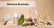 Why Should You Focus On The Skincare Business?