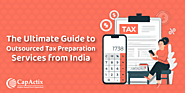 Ultimate Guide to Outsourced Tax Preparation Services from India