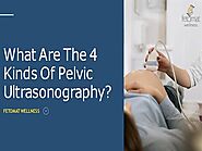 Check Out The 4 Types Of Pelvic Ultrasonography