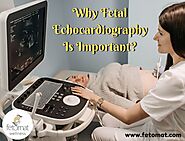 Why Fetal Echocardiography Is Important?