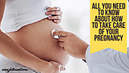 How Should You Take Care Of Your Pregnancy?