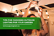 Tips for Choosing Outdoor Lighting for Your Garden | Augusta Green Sprinklers Inc.