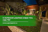 5 Outdoor Lighting Ideas You Can Try | Augusta Green Sprinklers Inc.