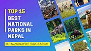 15 Best National Parks in Nepal | Kathmandu Airport Travels and Tours