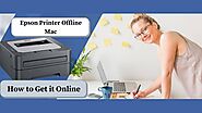 How to get Epson Printer Offline Mac back to online: Fixed