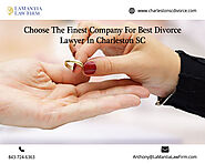 Choose The Finest Company For Best Divorce Lawyer In Charleston SC