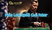 Phân loại từng kiểu người chơi Poker thường gặp tại sòng bài