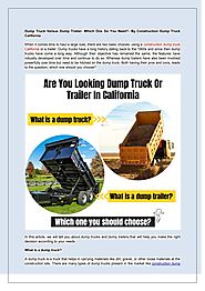 Dump Truck Versus Dump Trailer- Which One Do You Need?- By Construction Dump Truck California by sekhonandsontrucking...