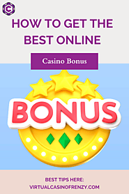 Best Tips For Getting Online Casino Bonus!